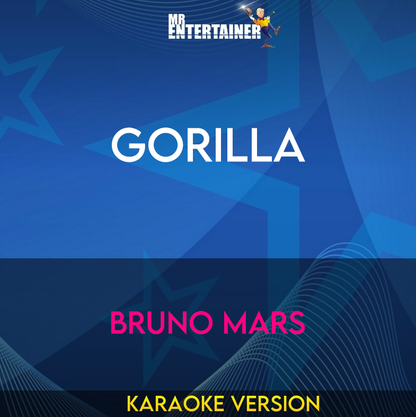 Gorilla - Bruno Mars (Karaoke Version) from Mr Entertainer Karaoke