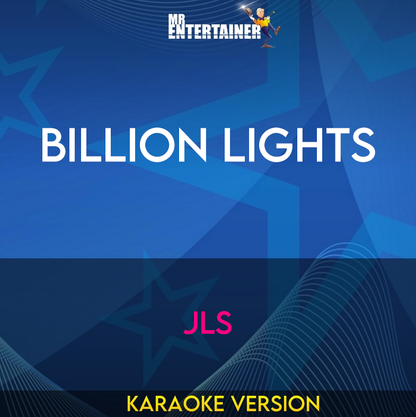 Billion Lights - JLS (Karaoke Version) from Mr Entertainer Karaoke