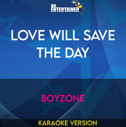 Love Will Save The Day - Boyzone (Karaoke Version) from Mr Entertainer Karaoke