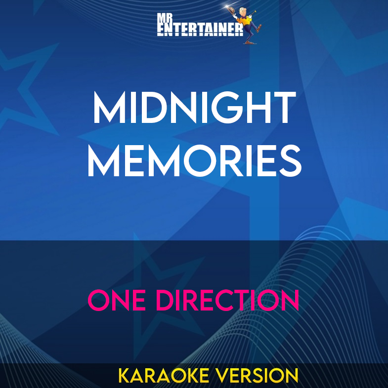 Midnight Memories - One Direction (Karaoke Version) from Mr Entertainer Karaoke