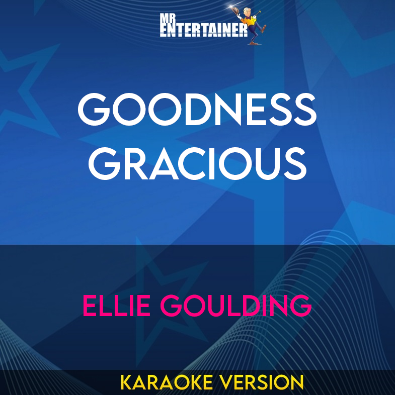 Goodness Gracious - Ellie Goulding (Karaoke Version) from Mr Entertainer Karaoke
