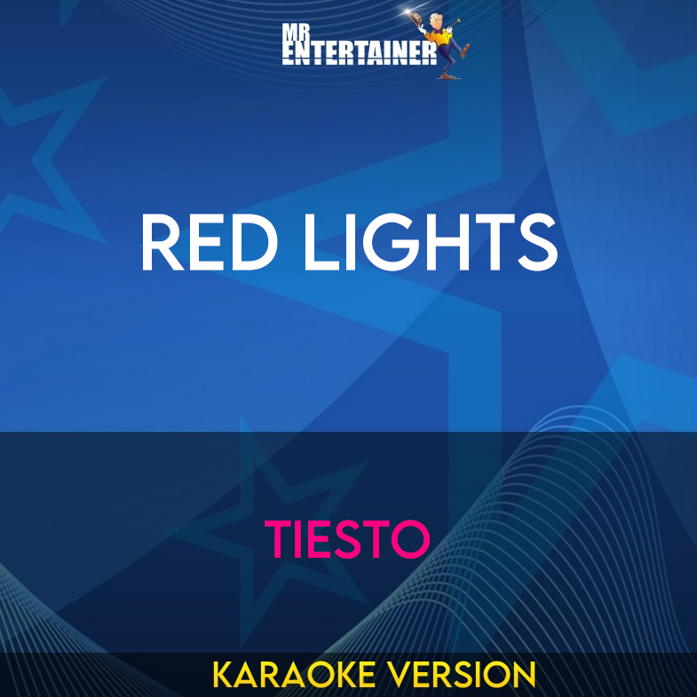 Red Lights - Tiesto (Karaoke Version) from Mr Entertainer Karaoke
