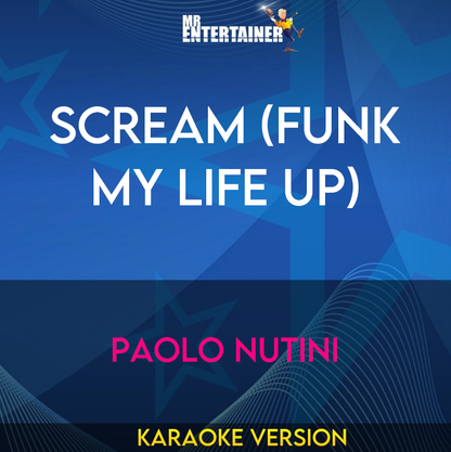 Scream (Funk My Life Up) - Paolo Nutini (Karaoke Version) from Mr Entertainer Karaoke