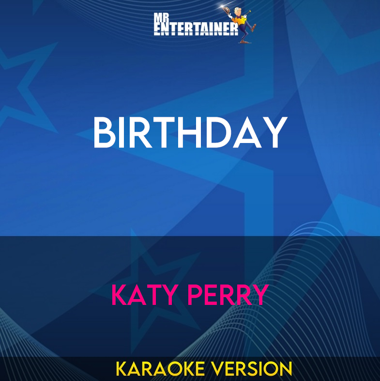 Birthday - Katy Perry (Karaoke Version) from Mr Entertainer Karaoke