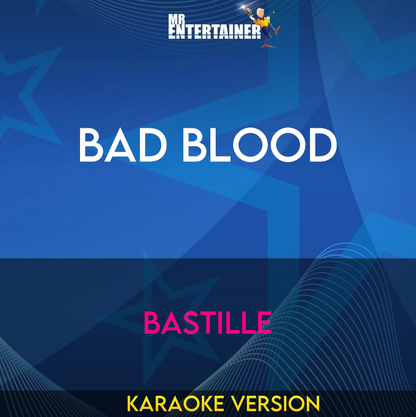 Bad Blood - Bastille (Karaoke Version) from Mr Entertainer Karaoke