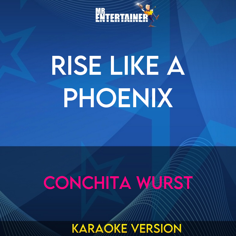 Rise Like A Phoenix - Conchita Wurst (Karaoke Version) from Mr Entertainer Karaoke