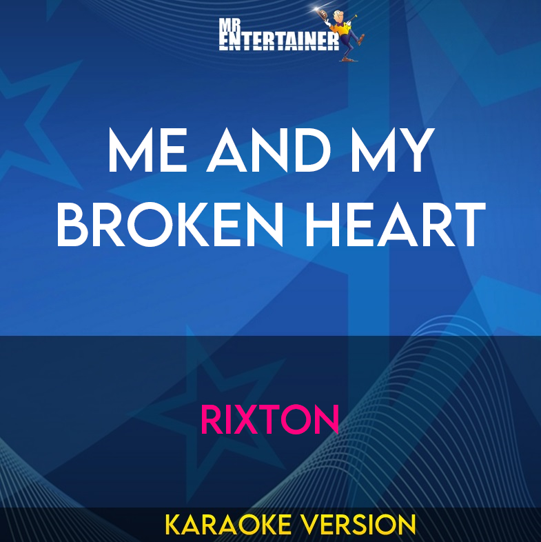 Me And My Broken Heart - Rixton (Karaoke Version) from Mr Entertainer Karaoke