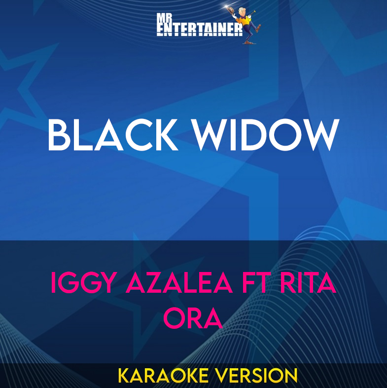 Black Widow - Iggy Azalea ft Rita Ora (Karaoke Version) from Mr Entertainer Karaoke