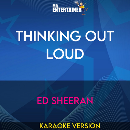 Thinking Out Loud - Ed Sheeran (Karaoke Version) from Mr Entertainer Karaoke