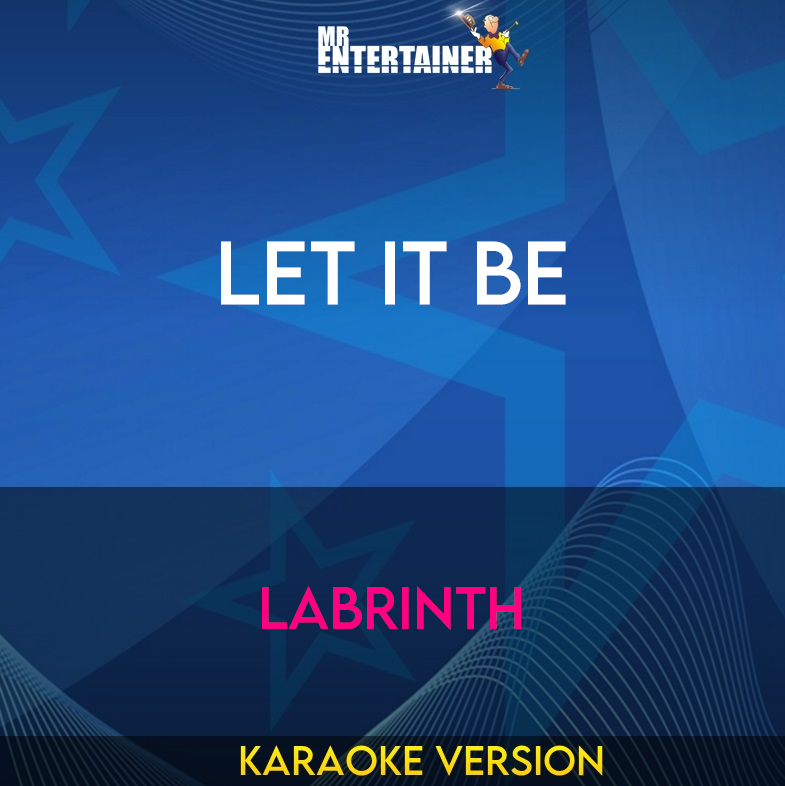 Let It Be - Labrinth (Karaoke Version) from Mr Entertainer Karaoke