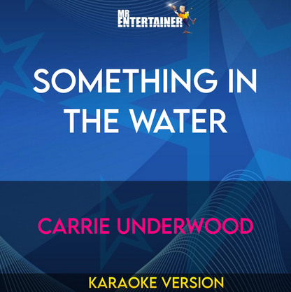 Something In The Water - Carrie Underwood (Karaoke Version) from Mr Entertainer Karaoke