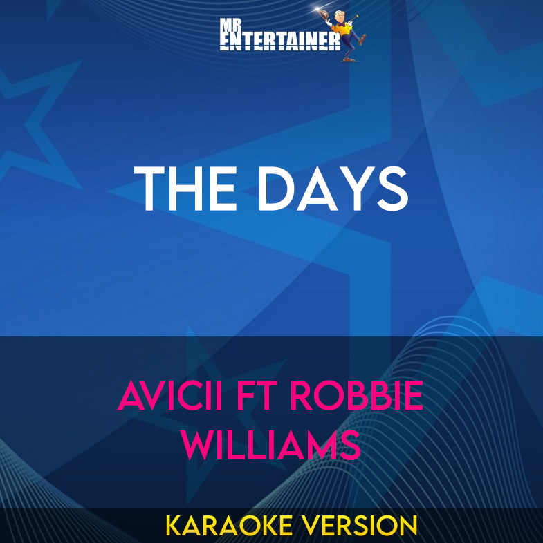 The Days - Avicii ft Robbie Williams (Karaoke Version) from Mr Entertainer Karaoke