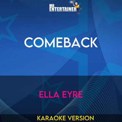 Comeback - Ella Eyre (Karaoke Version) from Mr Entertainer Karaoke