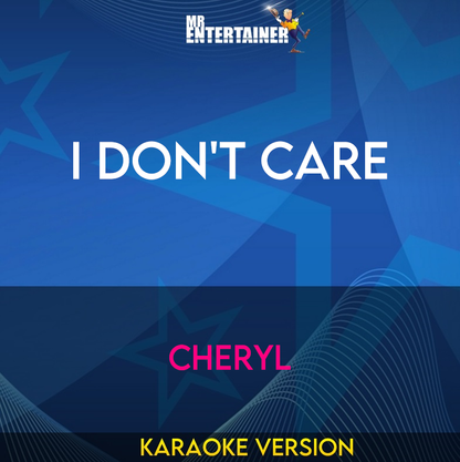 I Don't Care - Cheryl (Karaoke Version) from Mr Entertainer Karaoke