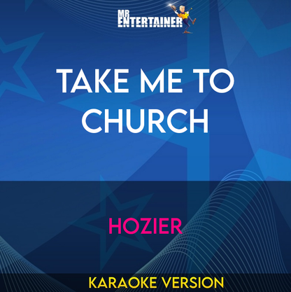 Take Me To Church - Hozier (Karaoke Version) from Mr Entertainer Karaoke