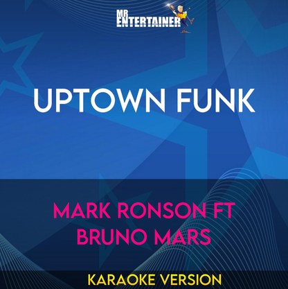 Uptown Funk - Mark Ronson ft Bruno Mars (Karaoke Version) from Mr Entertainer Karaoke