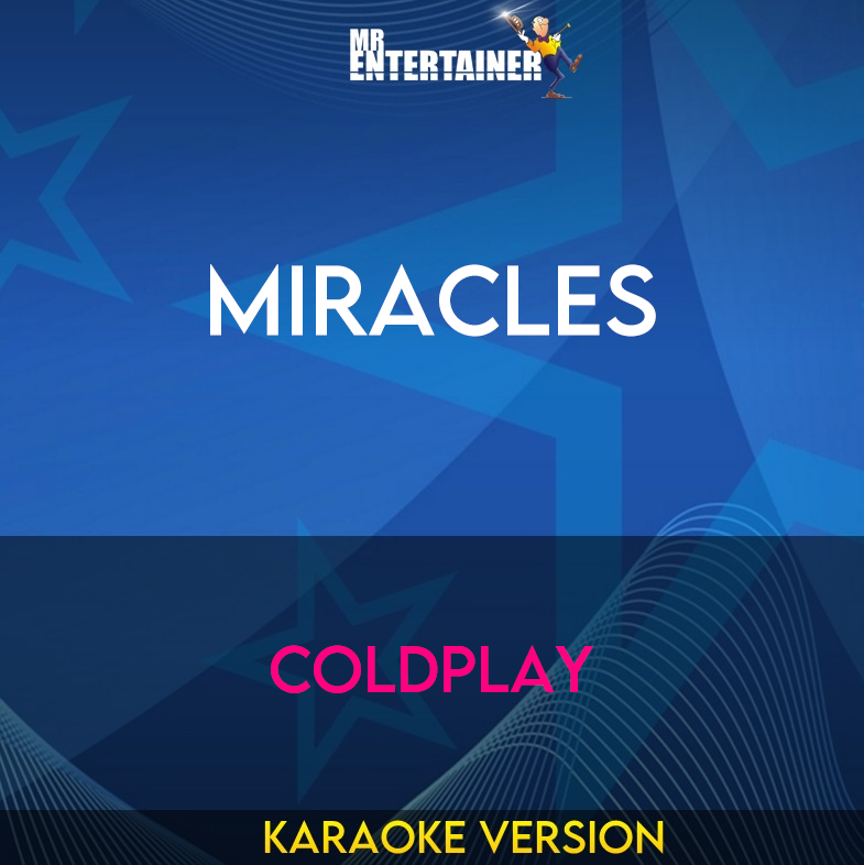 Miracles - Coldplay (Karaoke Version) from Mr Entertainer Karaoke