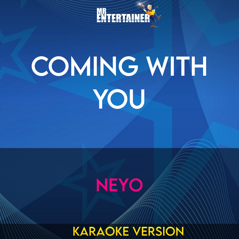 Coming With You - NeYo (Karaoke Version) from Mr Entertainer Karaoke