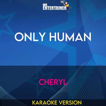 Only Human - Cheryl (Karaoke Version) from Mr Entertainer Karaoke