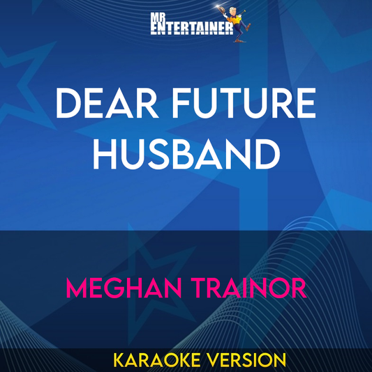 Dear Future Husband - Meghan Trainor (Karaoke Version) from Mr Entertainer Karaoke