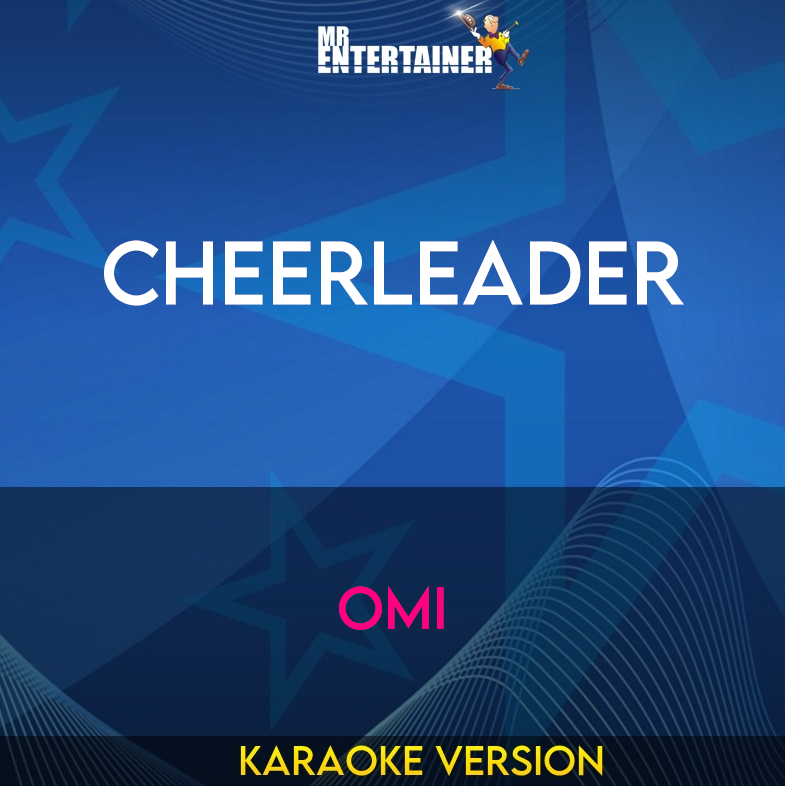 Cheerleader - Omi (Karaoke Version) from Mr Entertainer Karaoke