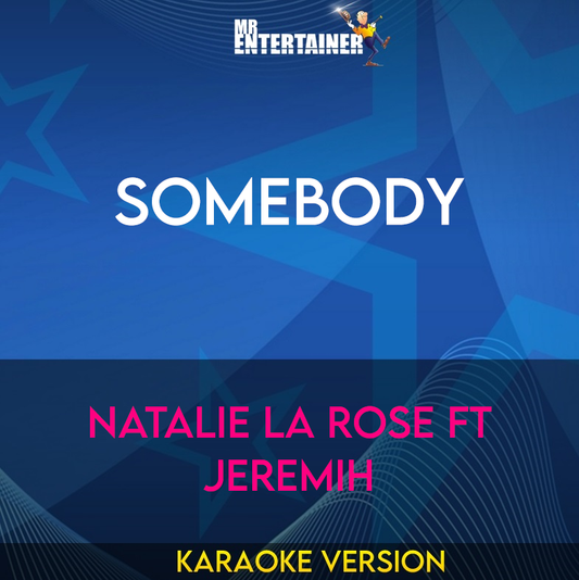 Somebody - Natalie La Rose ft Jeremih (Karaoke Version) from Mr Entertainer Karaoke