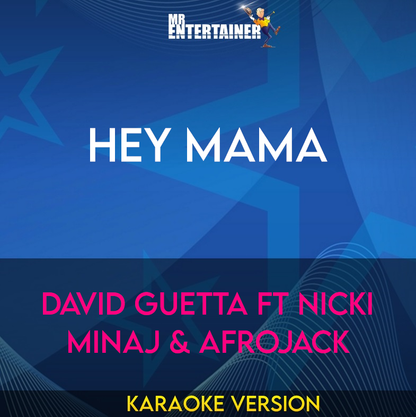 Hey Mama - David Guetta ft Nicki Minaj & Afrojack (Karaoke Version) from Mr Entertainer Karaoke