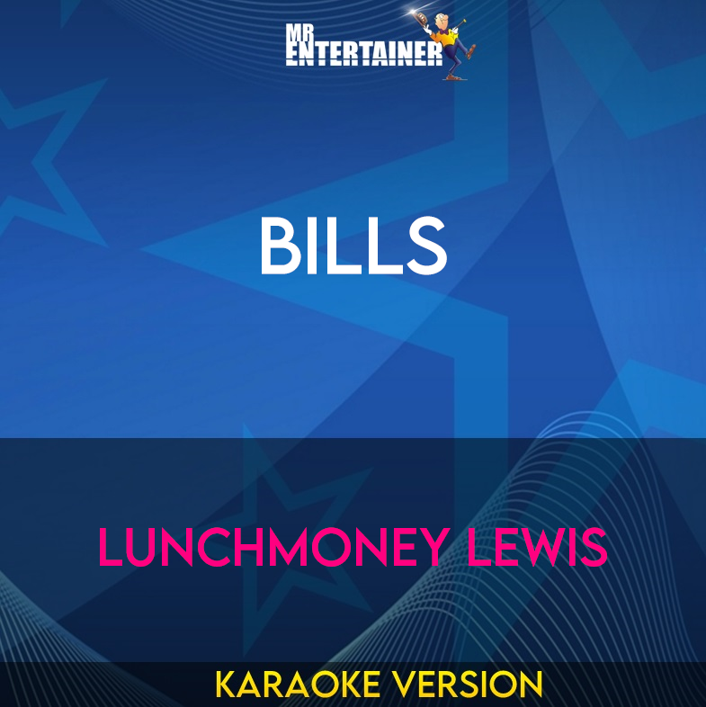 Bills - LunchMoney Lewis (Karaoke Version) from Mr Entertainer Karaoke