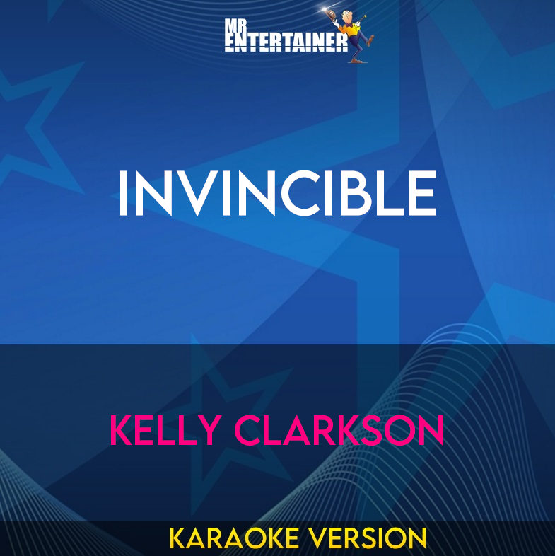 Invincible - Kelly Clarkson (Karaoke Version) from Mr Entertainer Karaoke