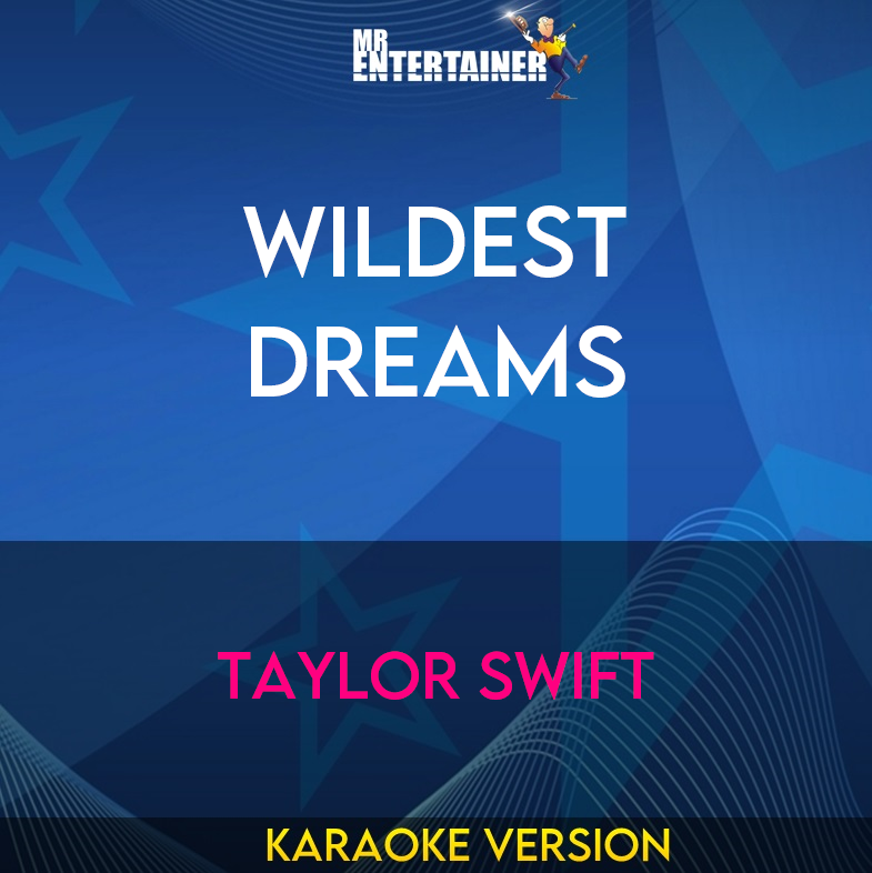 Wildest Dreams - Taylor Swift (Karaoke Version) from Mr Entertainer Karaoke