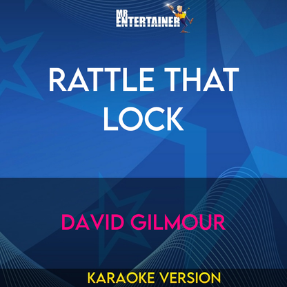 Rattle That Lock - David Gilmour (Karaoke Version) from Mr Entertainer Karaoke