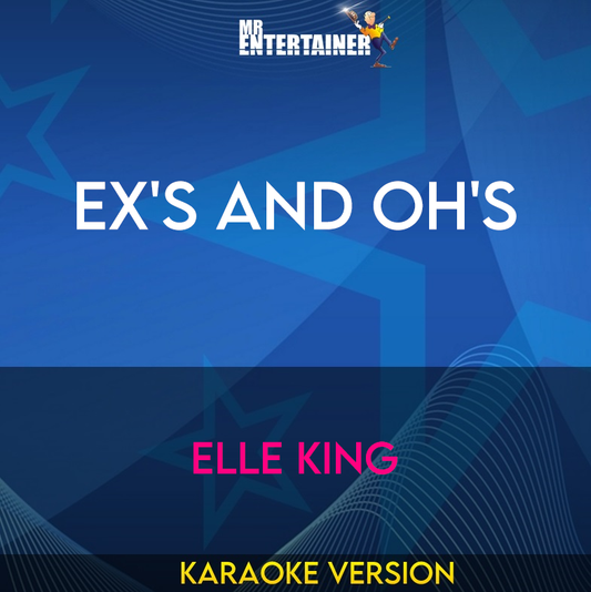 Ex's and Oh's - Elle King (Karaoke Version) from Mr Entertainer Karaoke