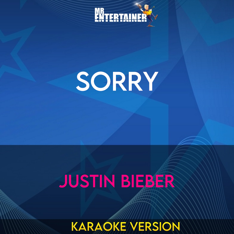 Sorry - Justin Bieber (Karaoke Version) from Mr Entertainer Karaoke