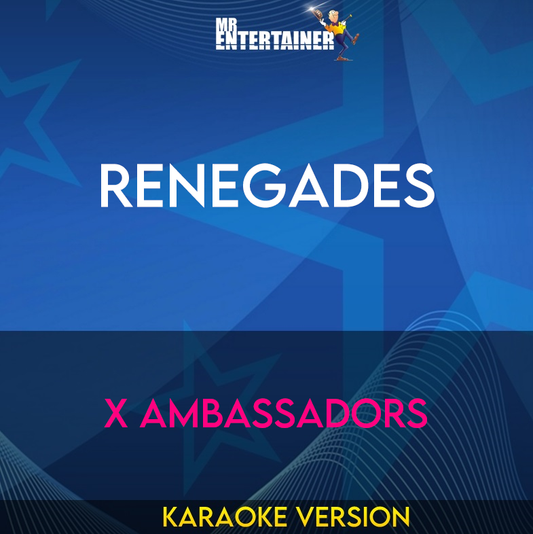 Renegades - X Ambassadors (Karaoke Version) from Mr Entertainer Karaoke