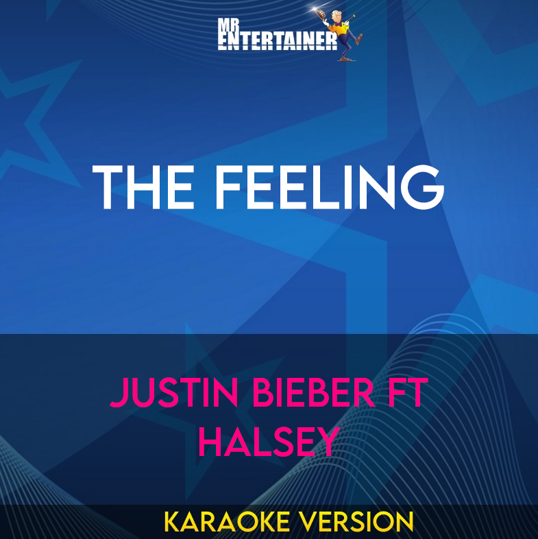 The Feeling - Justin Bieber ft Halsey (Karaoke Version) from Mr Entertainer Karaoke