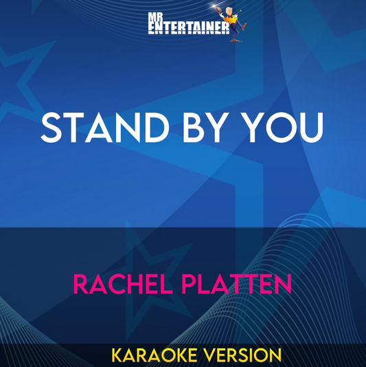 Stand By You - Rachel Platten (Karaoke Version) from Mr Entertainer Karaoke