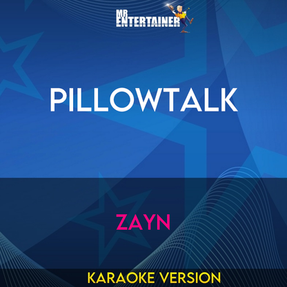 PILLOWTALK - ZAYN (Karaoke Version) from Mr Entertainer Karaoke