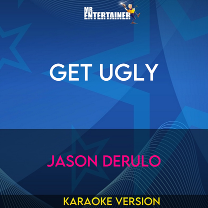 Get Ugly - Jason Derulo (Karaoke Version) from Mr Entertainer Karaoke