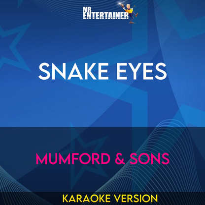 Snake Eyes - Mumford & Sons (Karaoke Version) from Mr Entertainer Karaoke