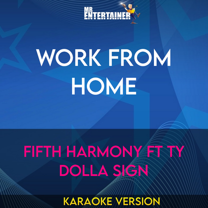 Work From Home - Fifth Harmony ft Ty Dolla Sign (Karaoke Version) from Mr Entertainer Karaoke