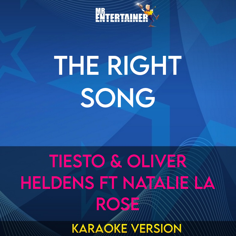 The Right Song - Tiesto & Oliver Heldens ft Natalie La Rose (Karaoke Version) from Mr Entertainer Karaoke