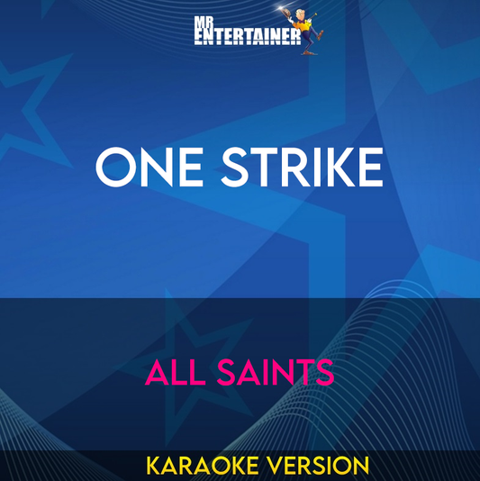 One Strike - All Saints (Karaoke Version) from Mr Entertainer Karaoke