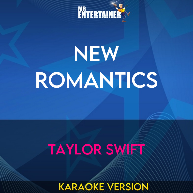 New Romantics - Taylor Swift (Karaoke Version) from Mr Entertainer Karaoke