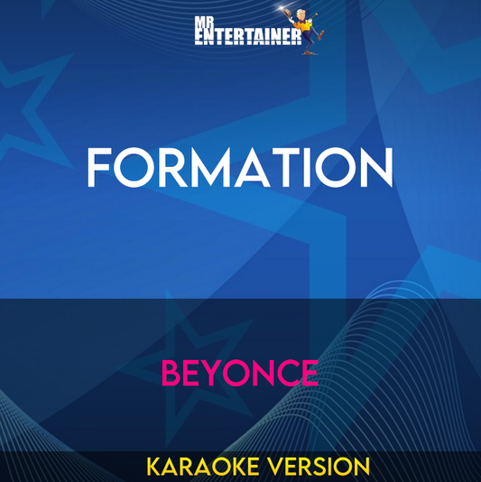 Formation - Beyonce (Karaoke Version) from Mr Entertainer Karaoke