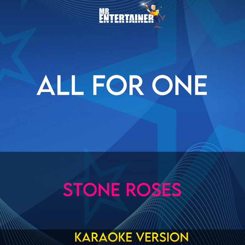 All For One - Stone Roses (Karaoke Version) from Mr Entertainer Karaoke