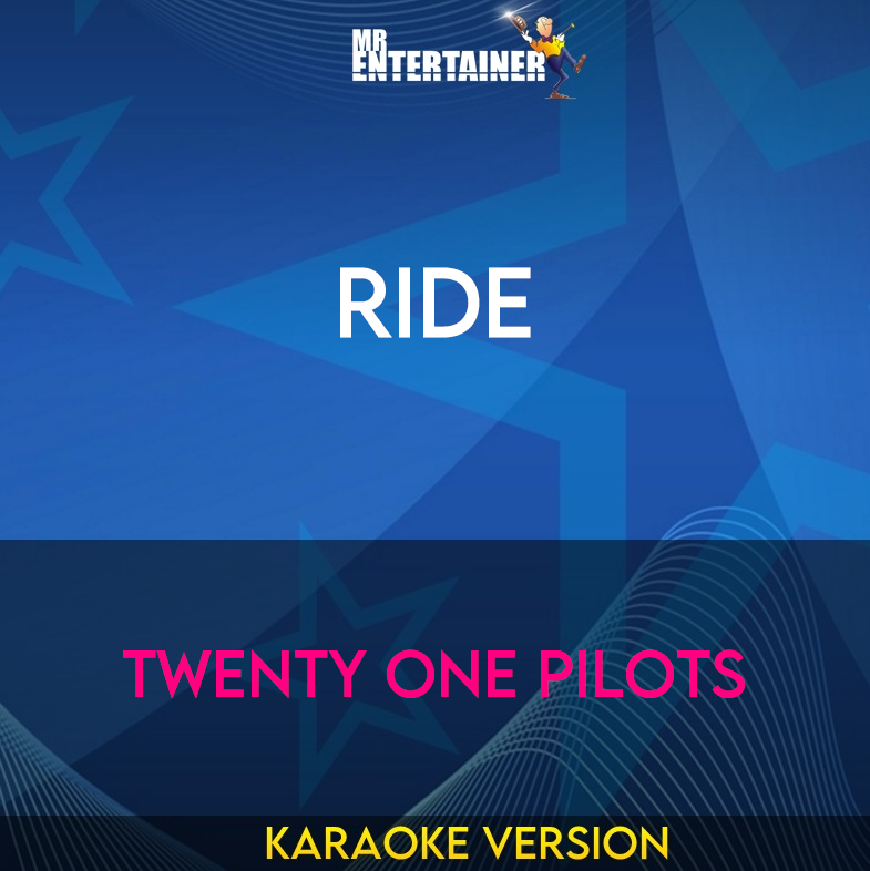 Ride - Twenty One Pilots (Karaoke Version) from Mr Entertainer Karaoke