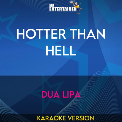 Hotter Than Hell - Dua Lipa (Karaoke Version) from Mr Entertainer Karaoke