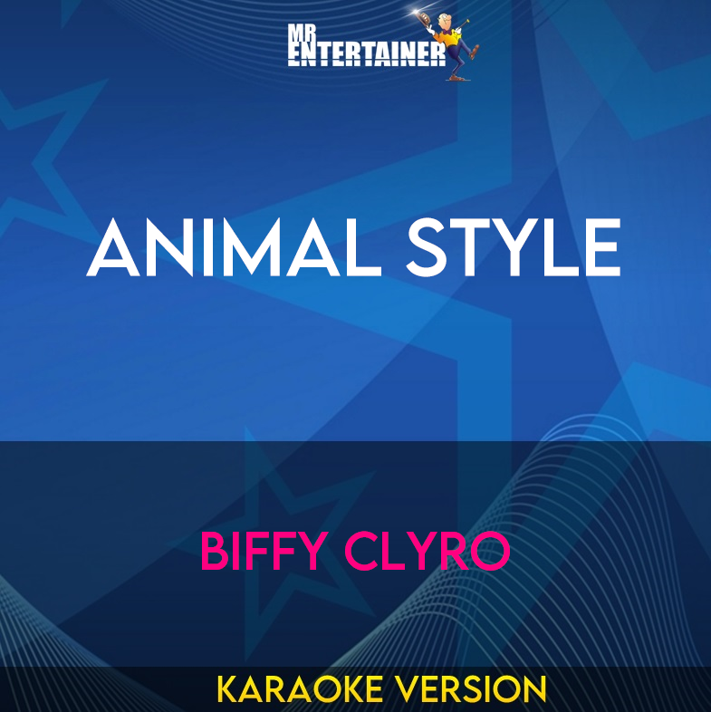Animal Style - Biffy Clyro (Karaoke Version) from Mr Entertainer Karaoke