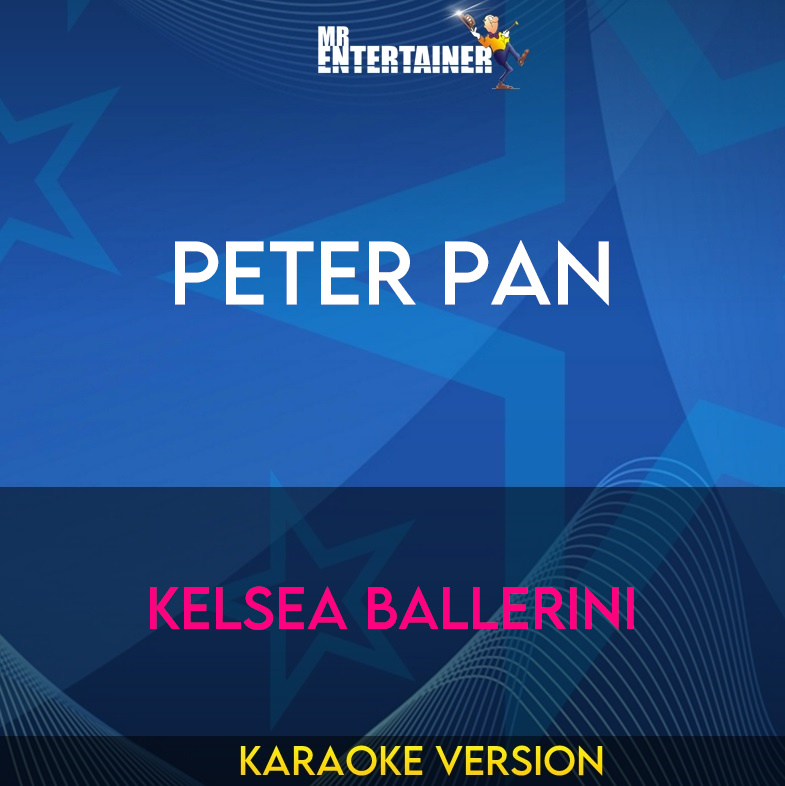 Peter Pan - Kelsea Ballerini (Karaoke Version) from Mr Entertainer Karaoke