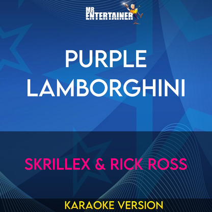 Purple Lamborghini - Skrillex & Rick Ross (Karaoke Version) from Mr Entertainer Karaoke